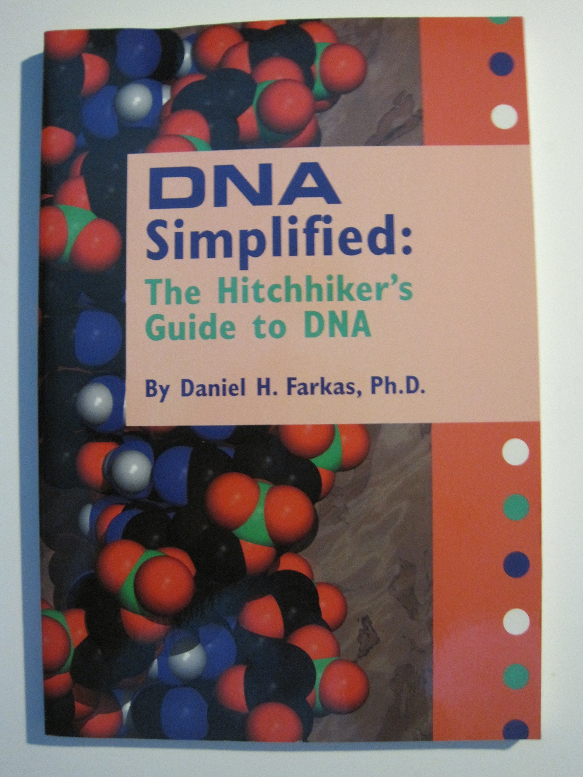 DNA Simplified: The Hitchhikers Guide,Used