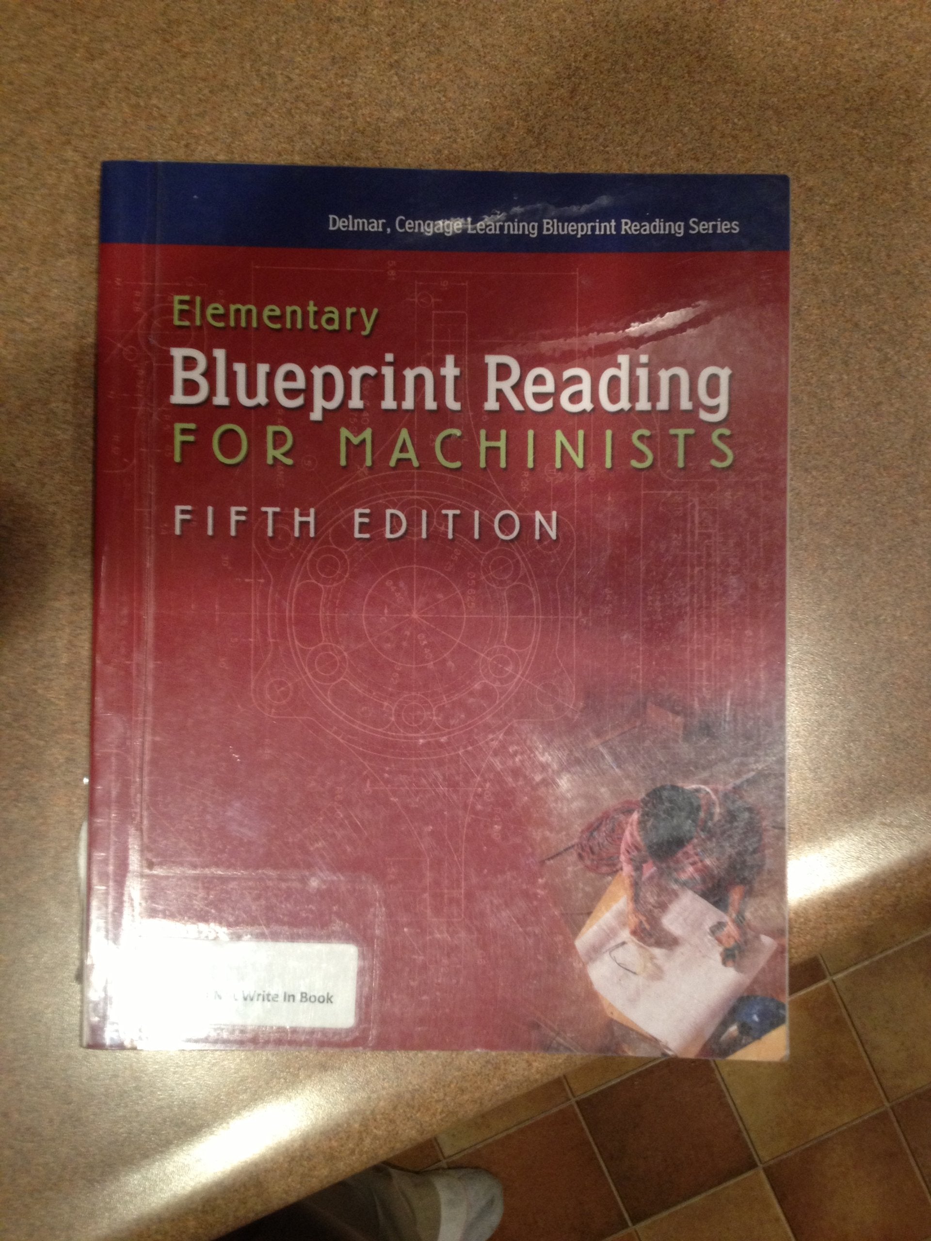 Elementary Blueprint Reading for Machinists (Delmar Learning Blueprint Reading Series),New