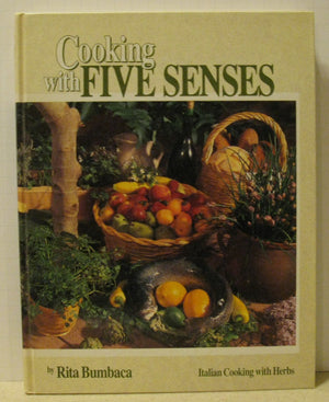 Cooking With the Five Senses: Italian Cooking With Herbs,Used