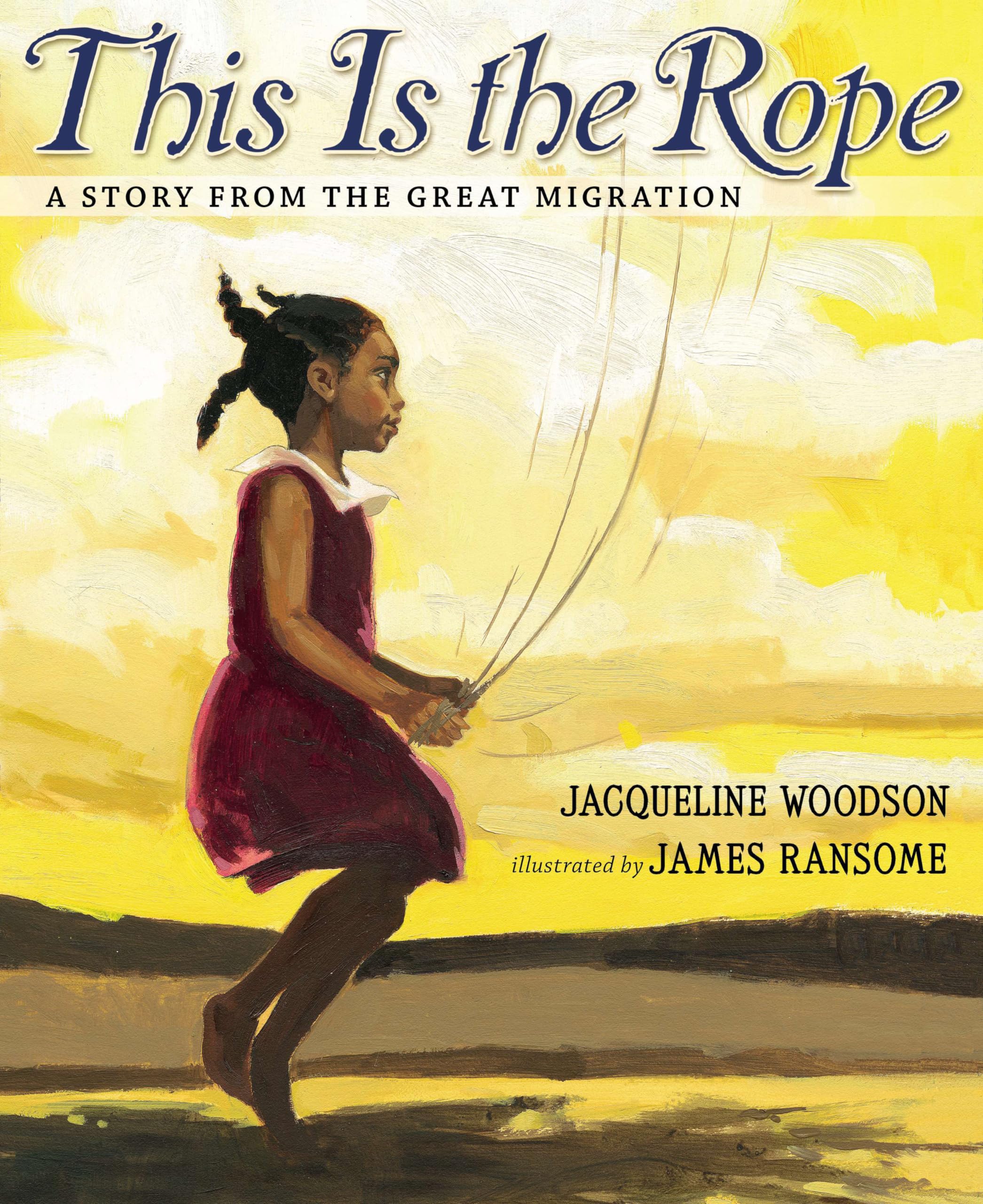 This Is the Rope: A Story from the Great Migration,New