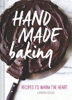 Hand Made Baking: Recipes To Warm The Heart