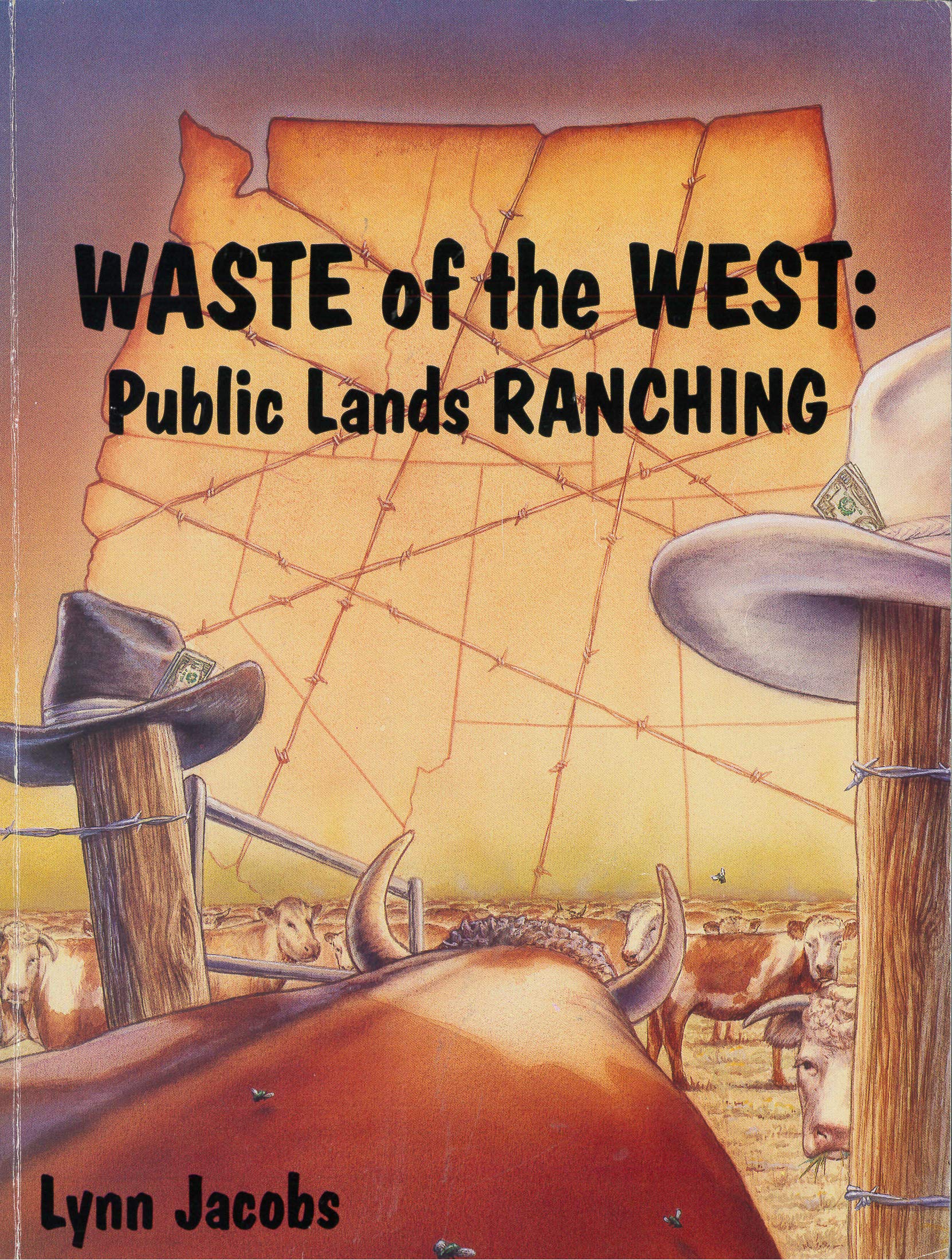 Waste of the West: Public Lands Ranching,Used