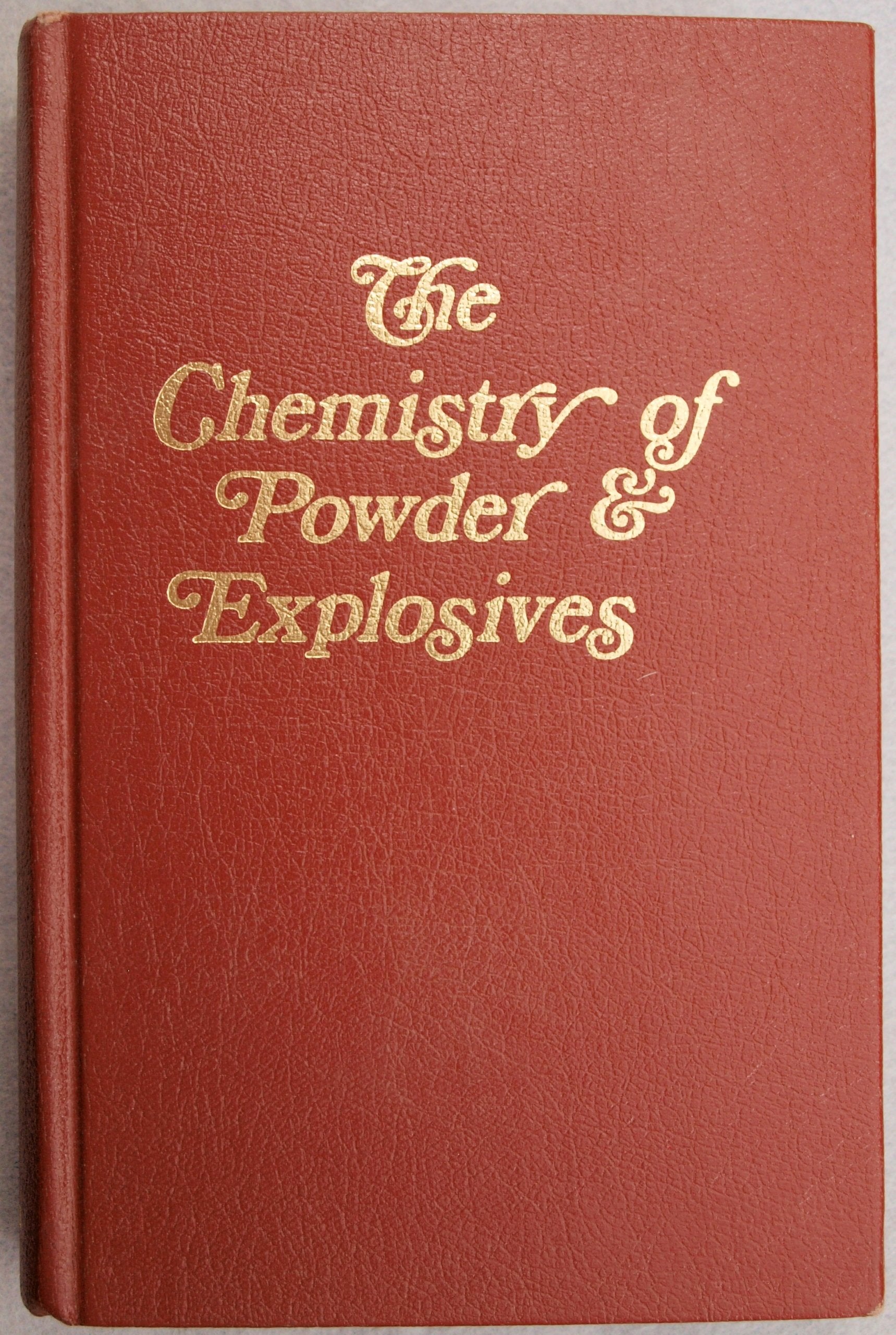 The Chemistry Of Powder And Explosives