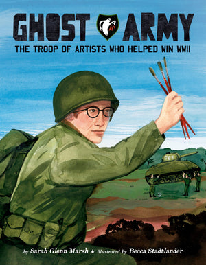 Ghost Army: The Troop Of Artists Who Helped Win Wwii