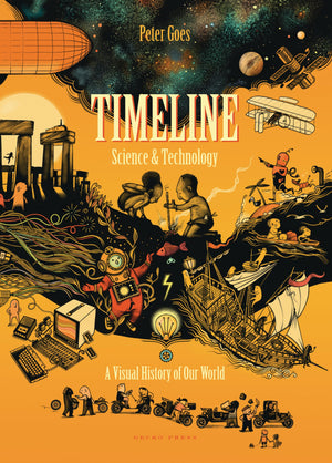 Timeline Science And Technology: A Visual History Of Our World
