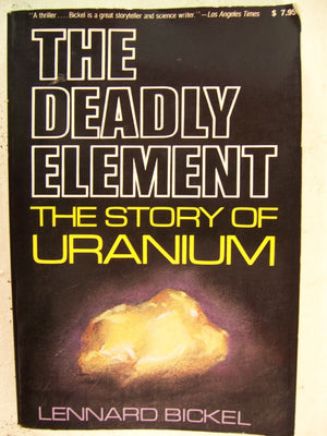 The Deadly Element: The Story of Uranium,Used