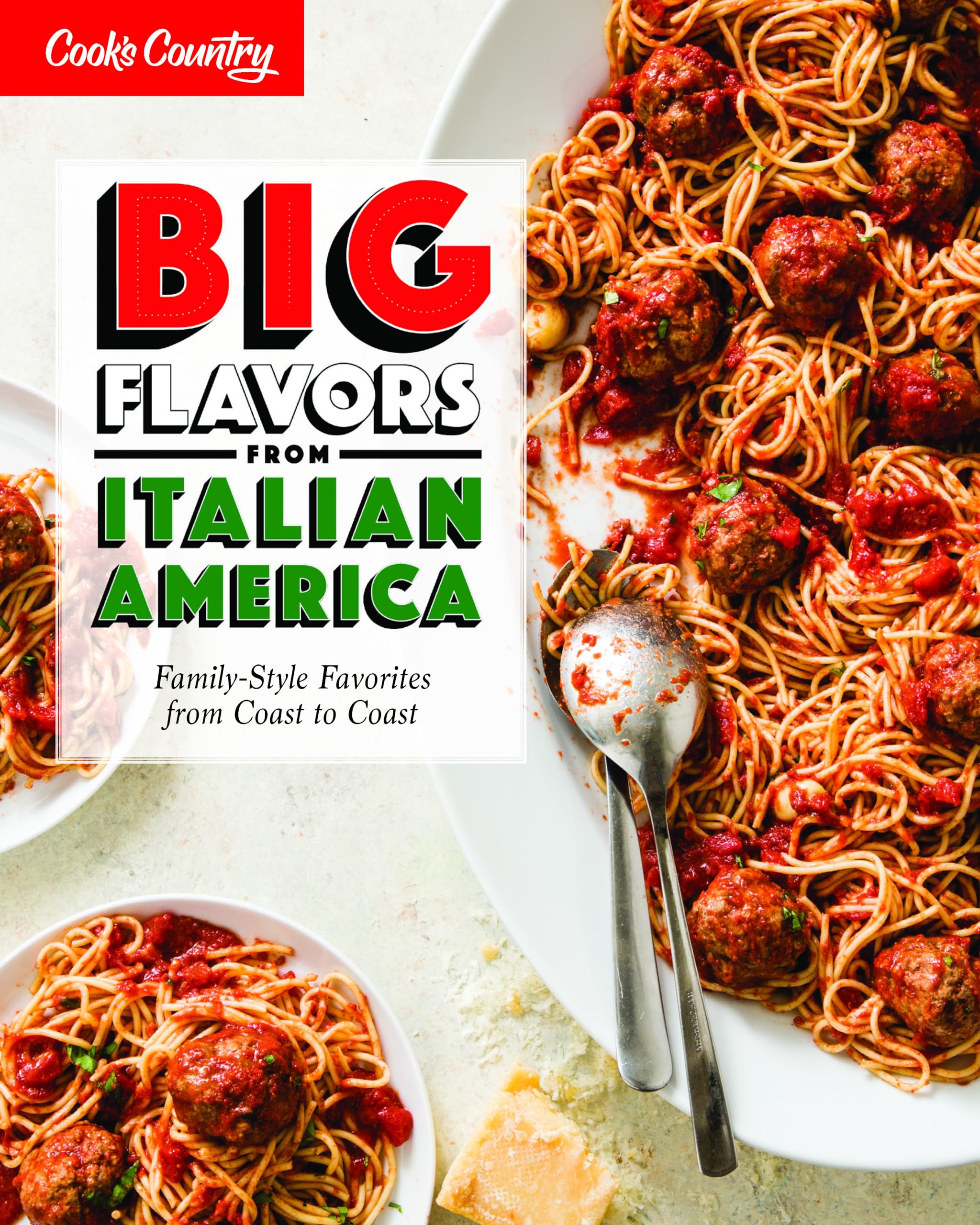 Big Flavors From Italian America: Familystyle Favorites From Coast To Coast