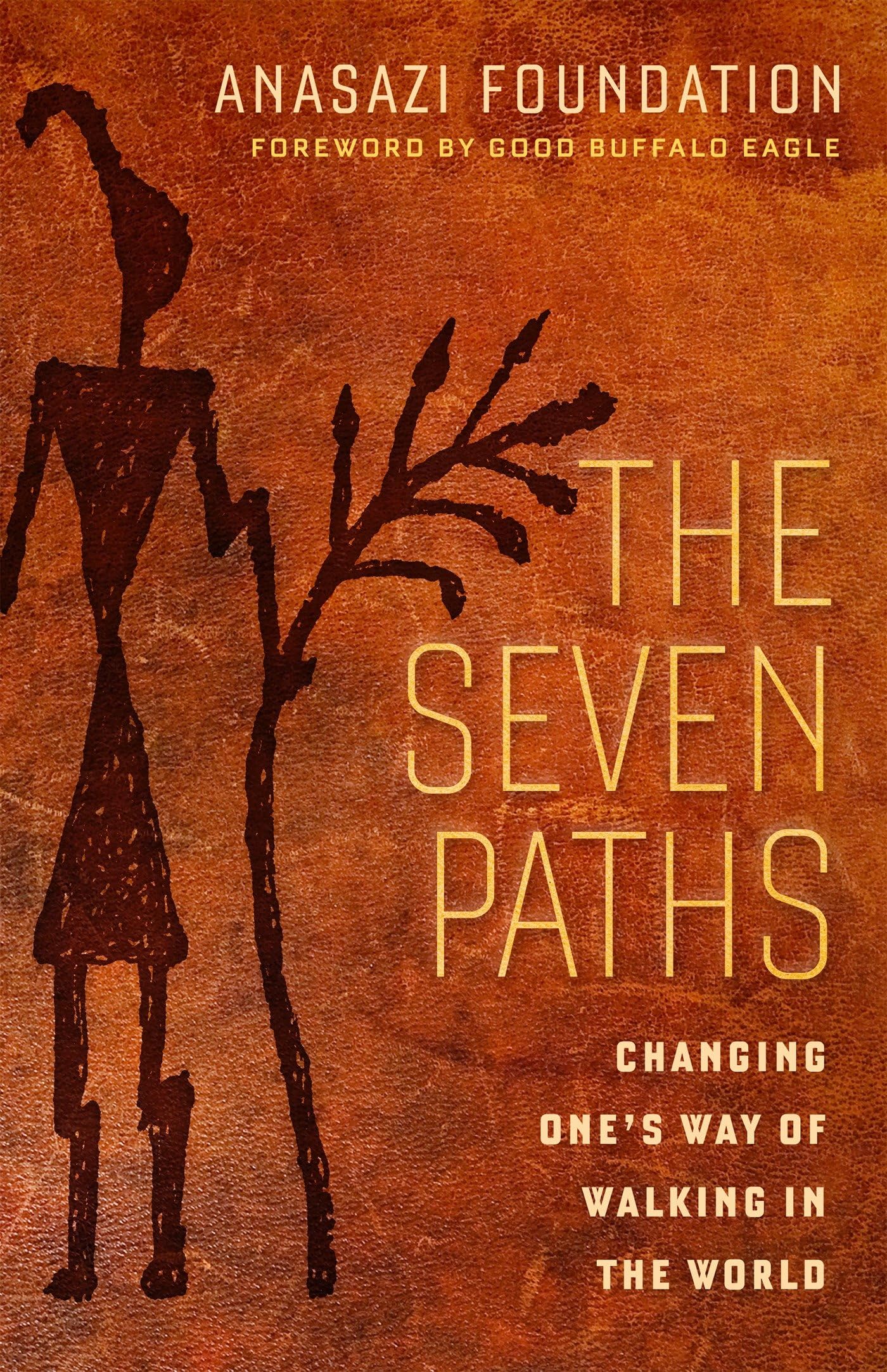 The Seven Paths: Changing One's Way of Walking in the World,Used