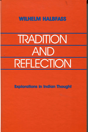 Tradition and Reflection: Explorations in Indian Thought,Used