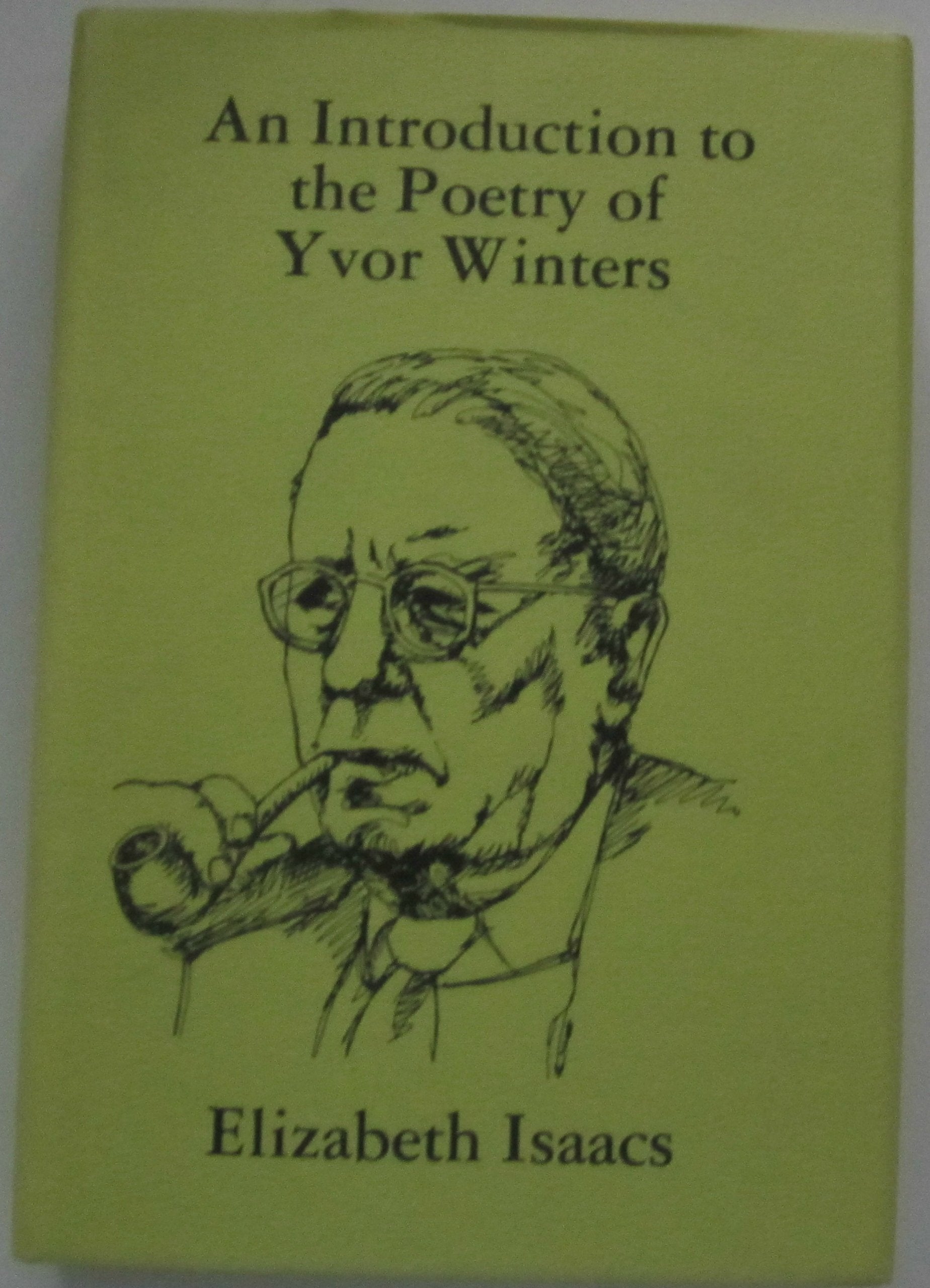 An Introduction To The Poetry Of Yvor Winters,Used
