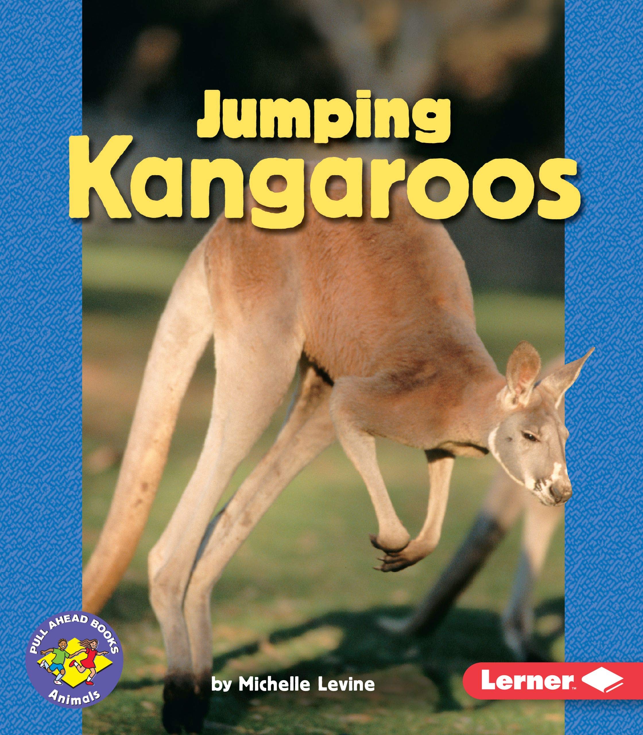 Jumping Kangaroos (Pull Ahead Books  Animals),New