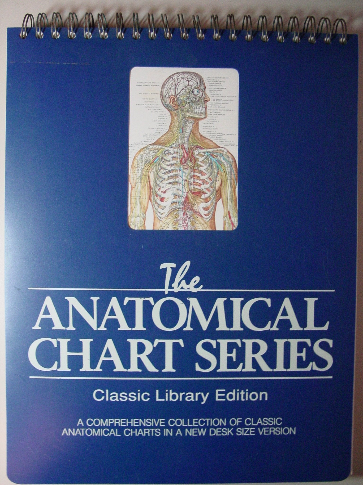 The World s Best Anatomical Chart Series: A Comprehensive Collection of 48 Classic Anatomical Charts in a Desk Size Version