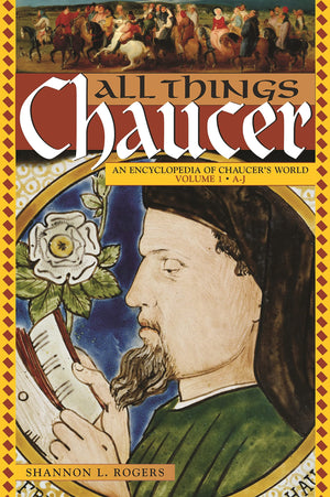 All Things Chaucer [2 volumes]: An Encyclopedia of Chaucer's World [2 volumes],Used