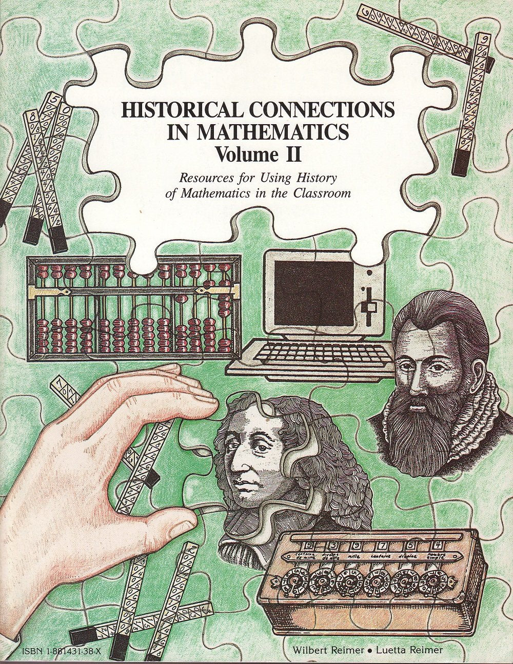 Historical Connections in Mathematics: Resources for Using History of Mathematics in the Classroom, Volume 2 (Historical Connect,Used