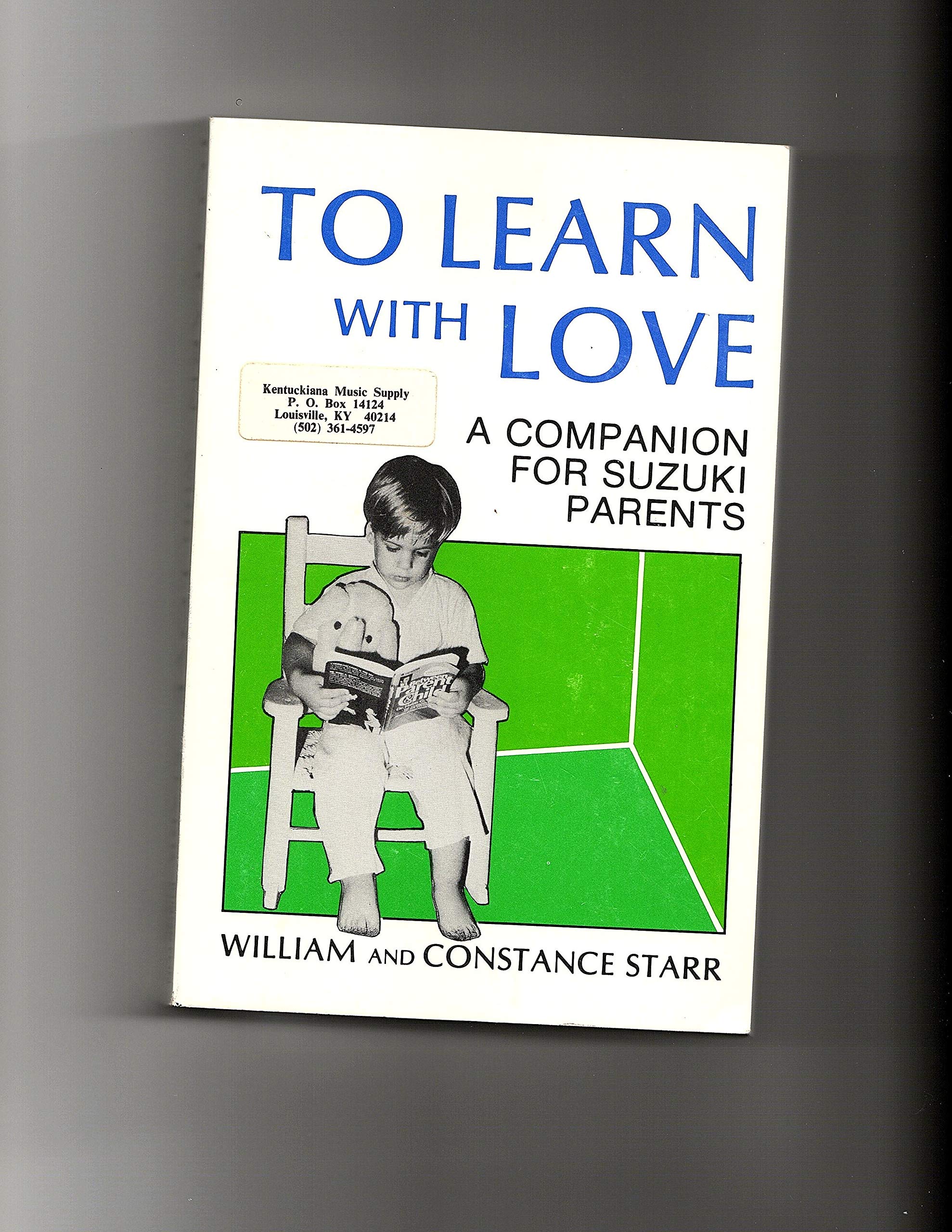 To Learn With Love: A Companion For Suzuki Parents