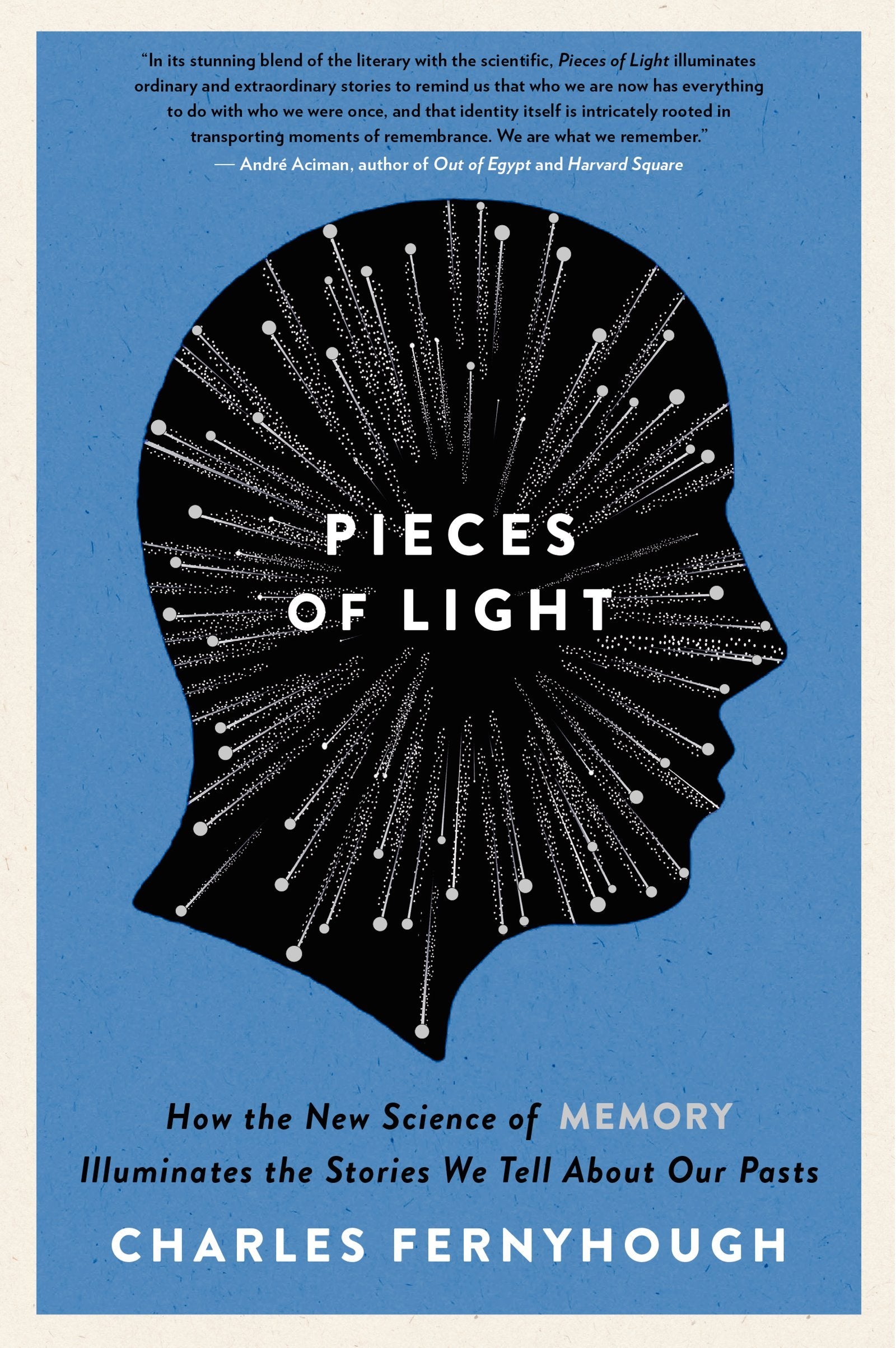 Pieces of Light: How the New Science of Memory Illuminates the Stories We Tell About Our Pasts,Used