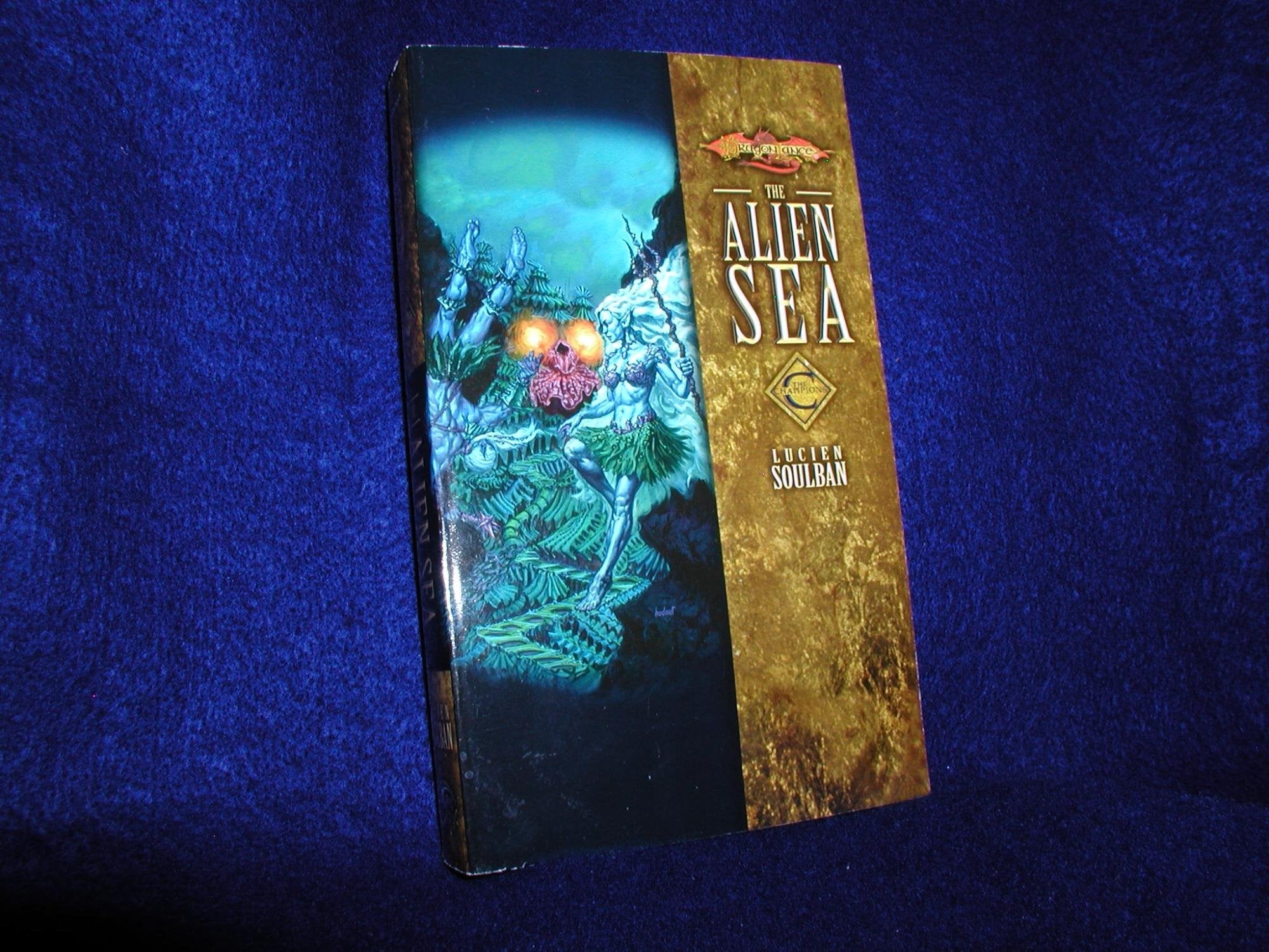 The Alien Sea (Dragonlance: Champions, Vol. 2),Used
