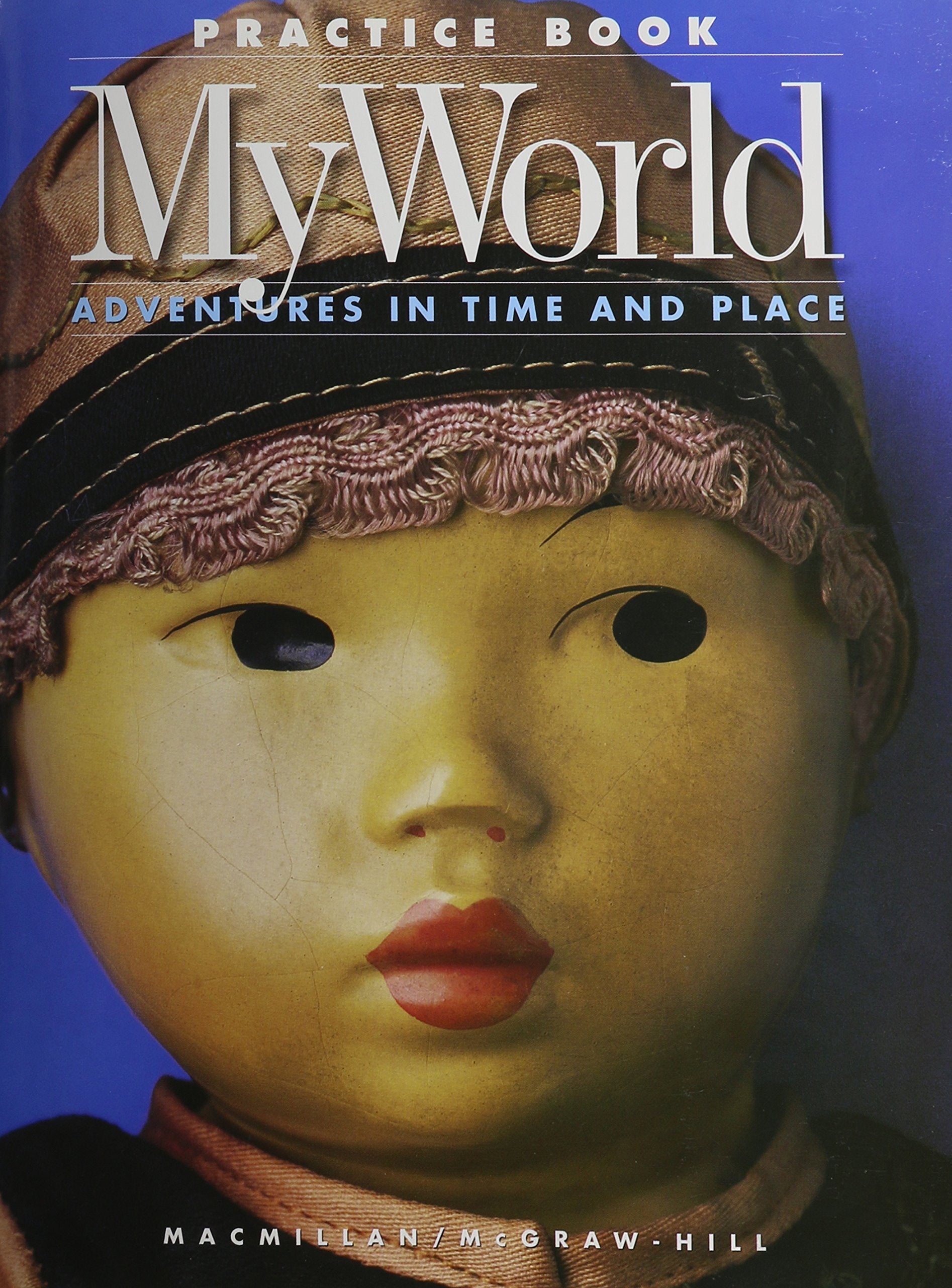 My World: Practice Book (Adventures In Time And Place),Used