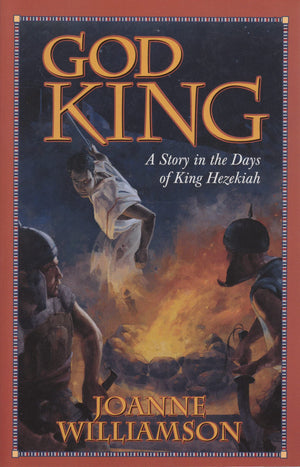 God King: A Story in the Days of King Hezekiah,New