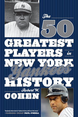 The 50 Greatest Players in New York Yankees History,Used