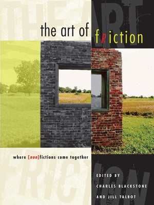 The Art Of Friction: Where (Non)Fictions Come Together,New