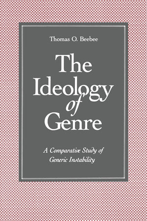 The Ideology Of Genre: A Comparative Study Of Generic Instability