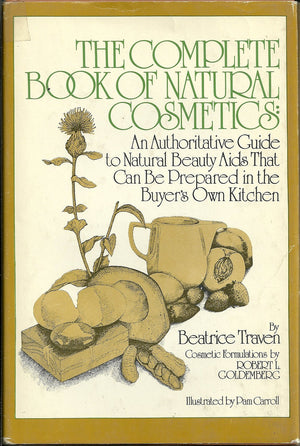 The Complete Book of Natural Cosmetics