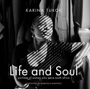 Life and Soul: Portraits of Women Who Move South Africa,Used