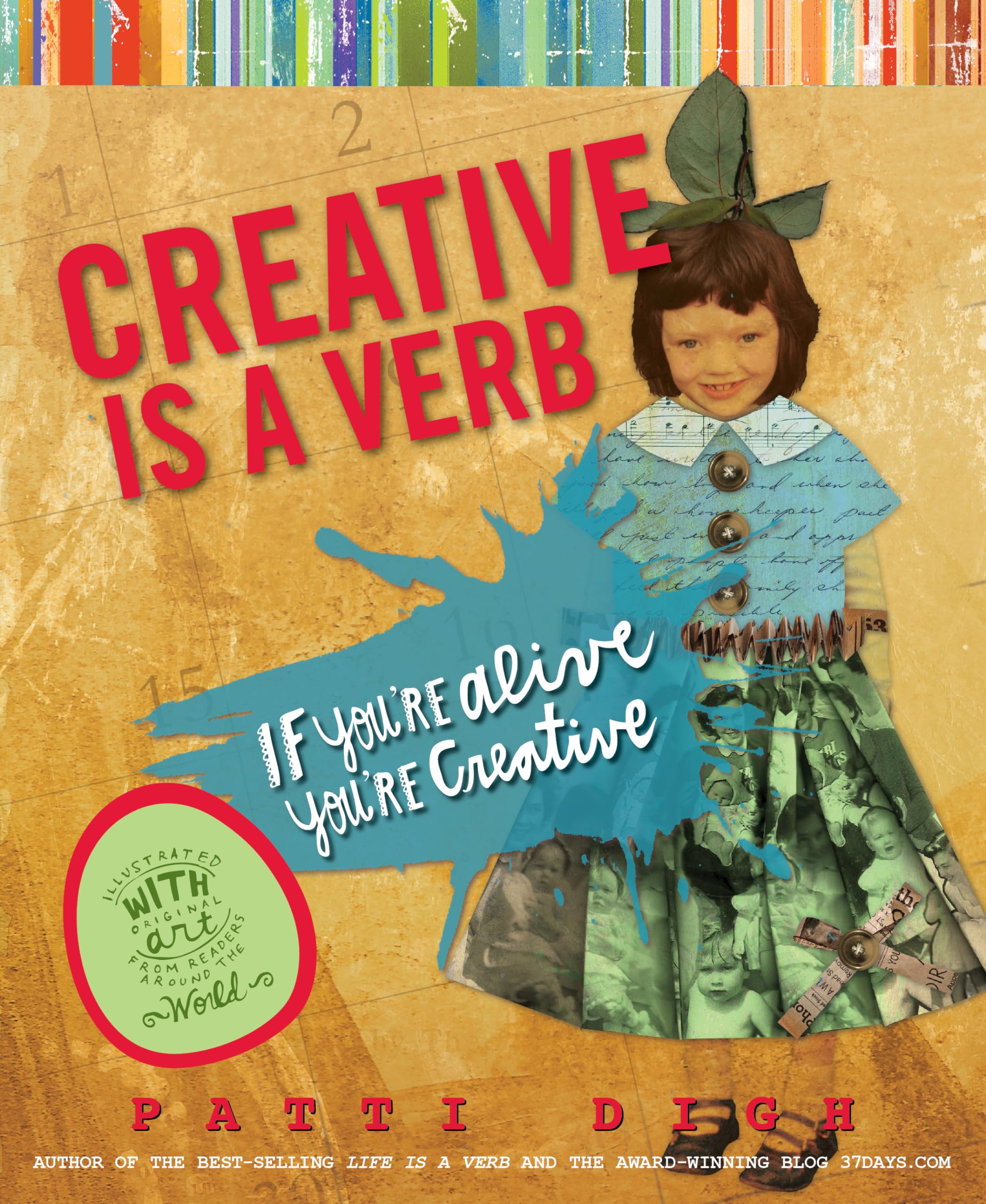 Creative Is a Verb: If You're Alive, You're Creative,Used