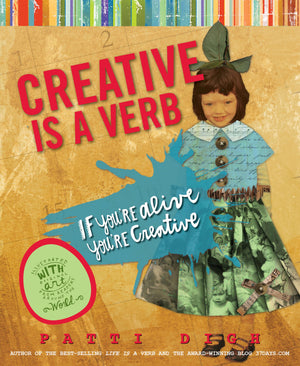 Creative Is a Verb: If You're Alive, You're Creative,Used
