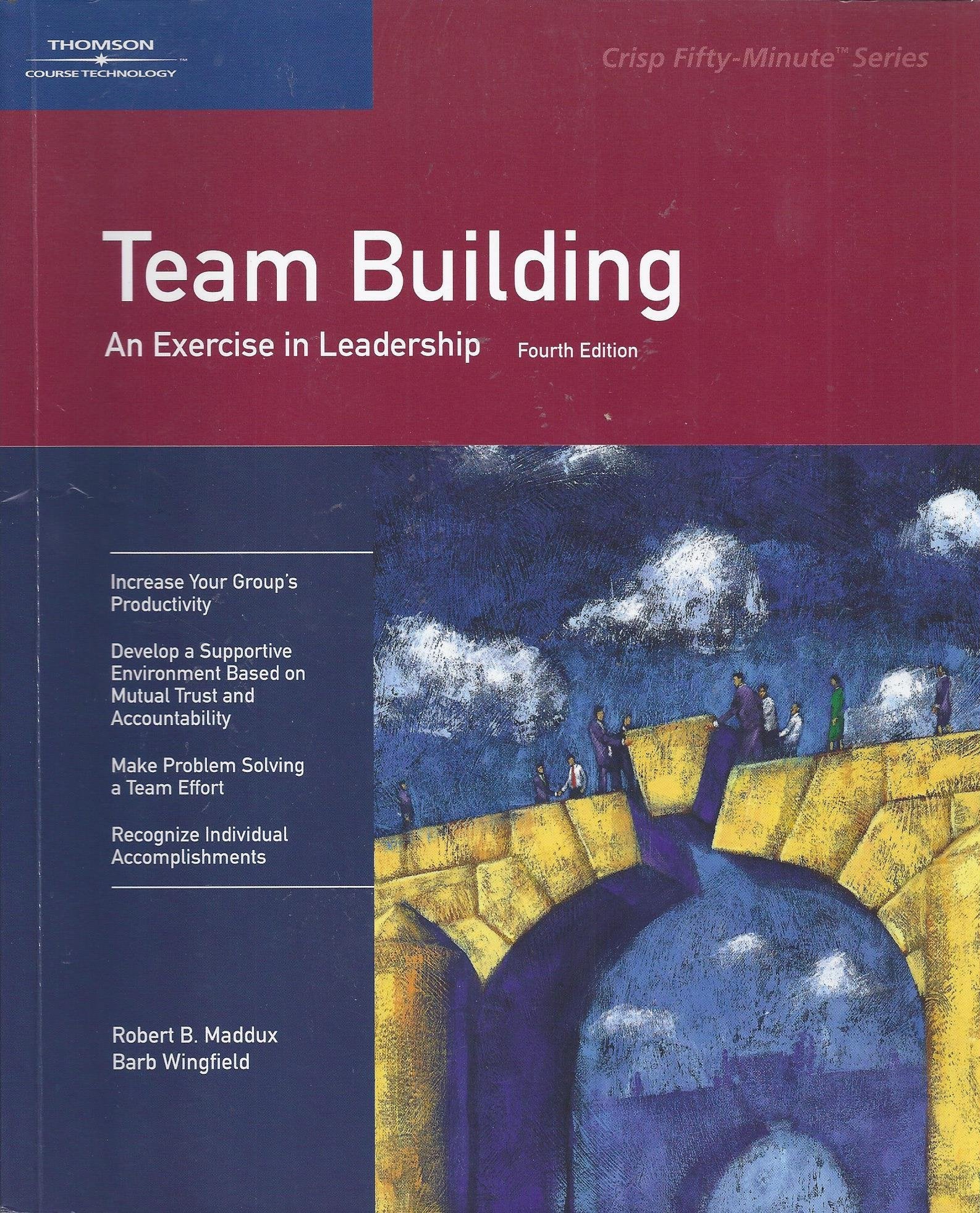 Crisp: Team Building, Fourth Edition: An Exercise in Leadership (Crisp FiftyMinute Series),Used