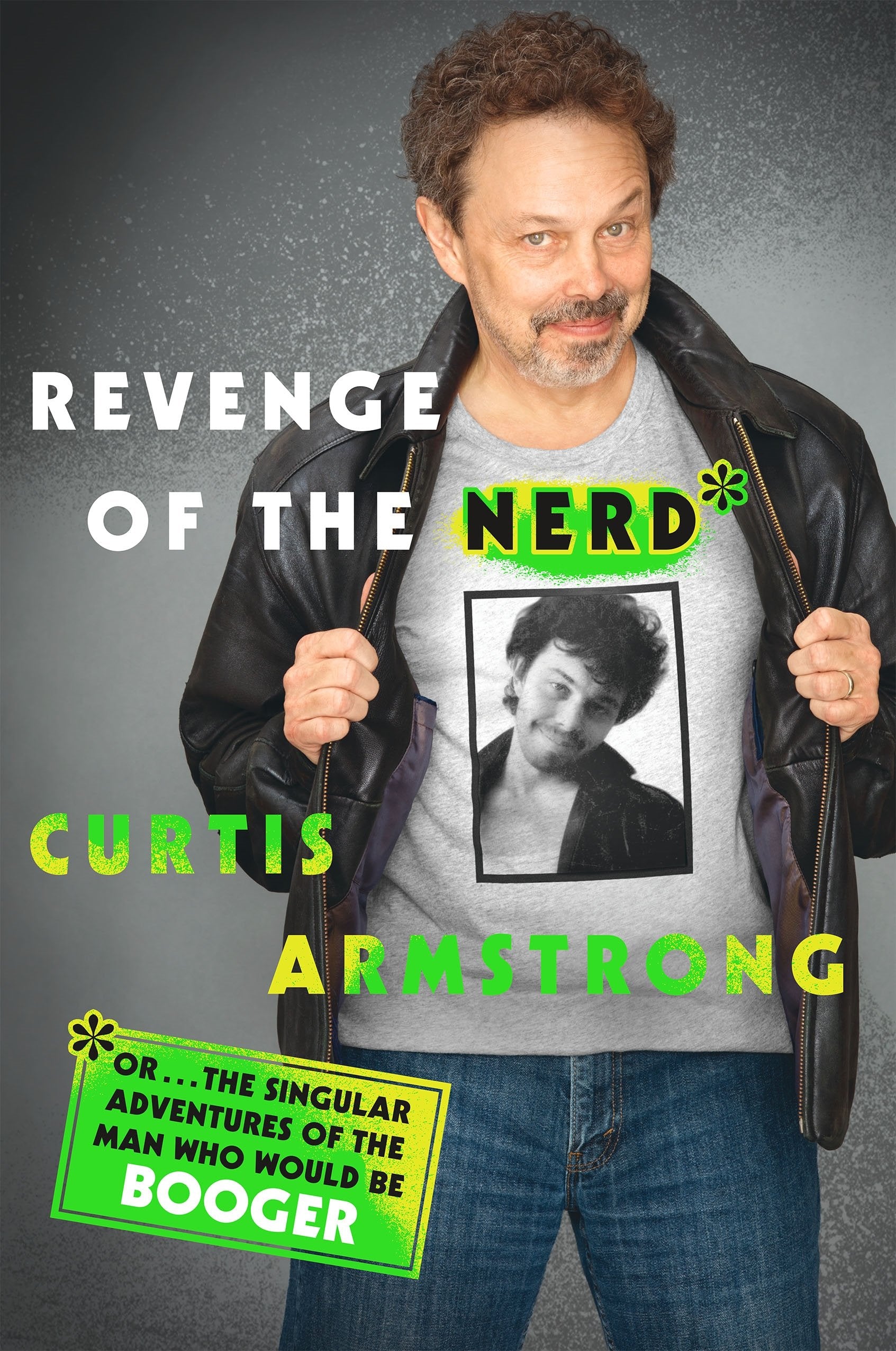Revenge of the Nerd: Or . . . The Singular Adventures of the Man Who Would Be Booger,Used
