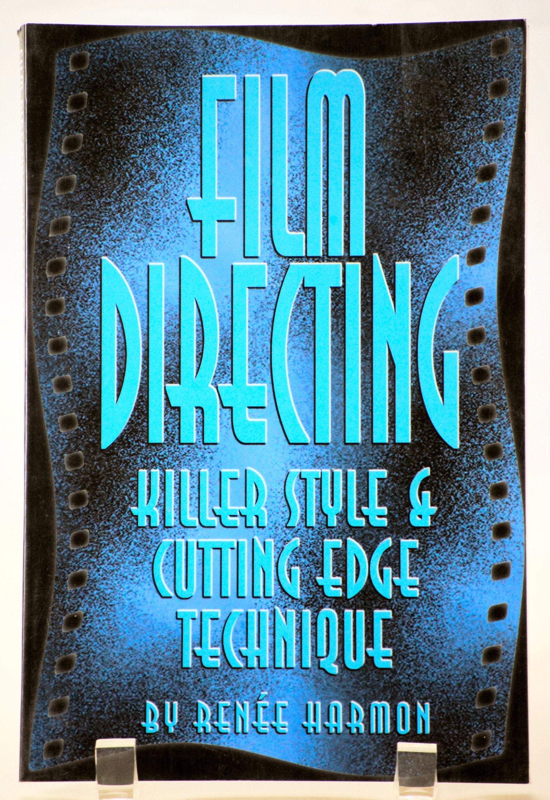 Film Directing: Killer Style & Cutting Edge Technique,Used