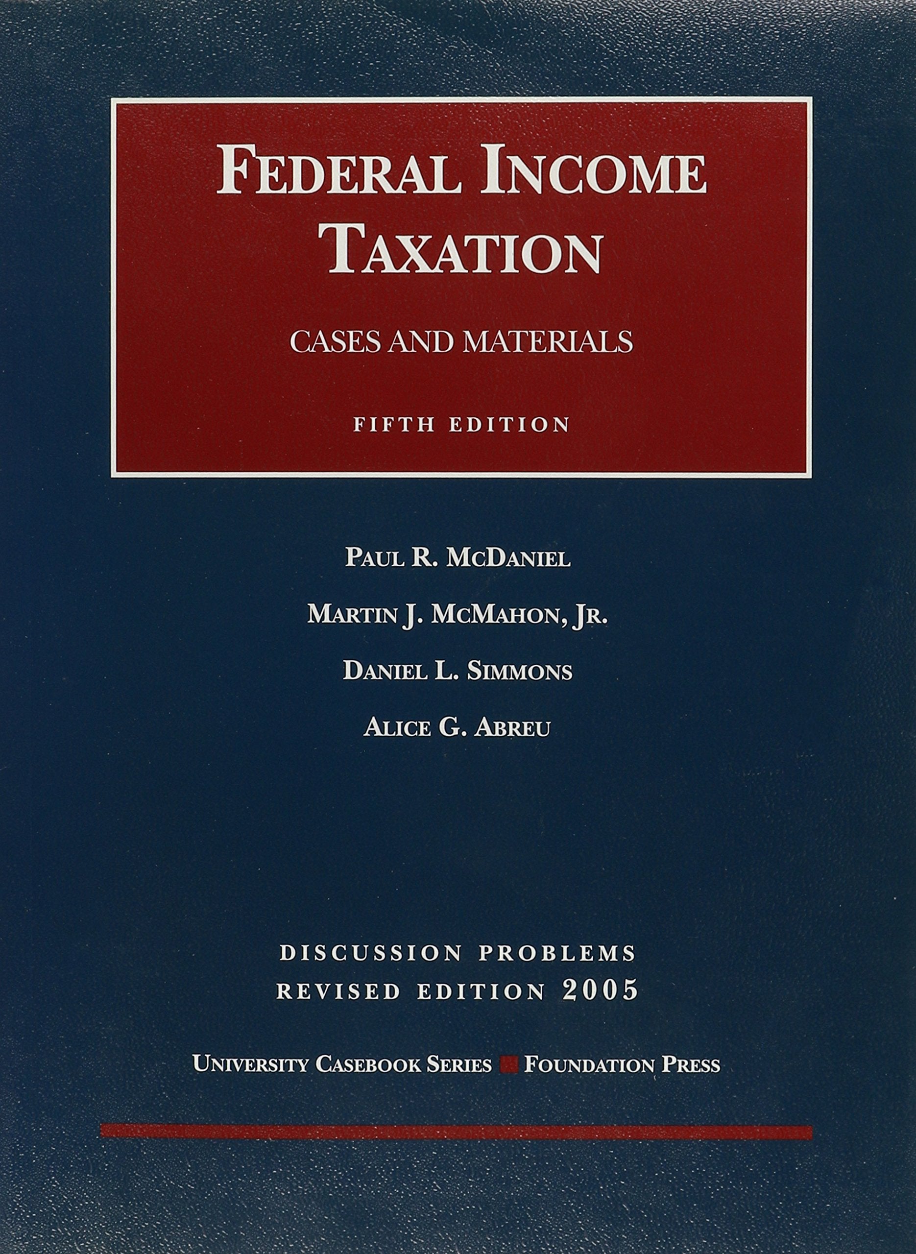 Discussion Problems to Federal Income Taxation 2005 (Unversity Casebook),Used