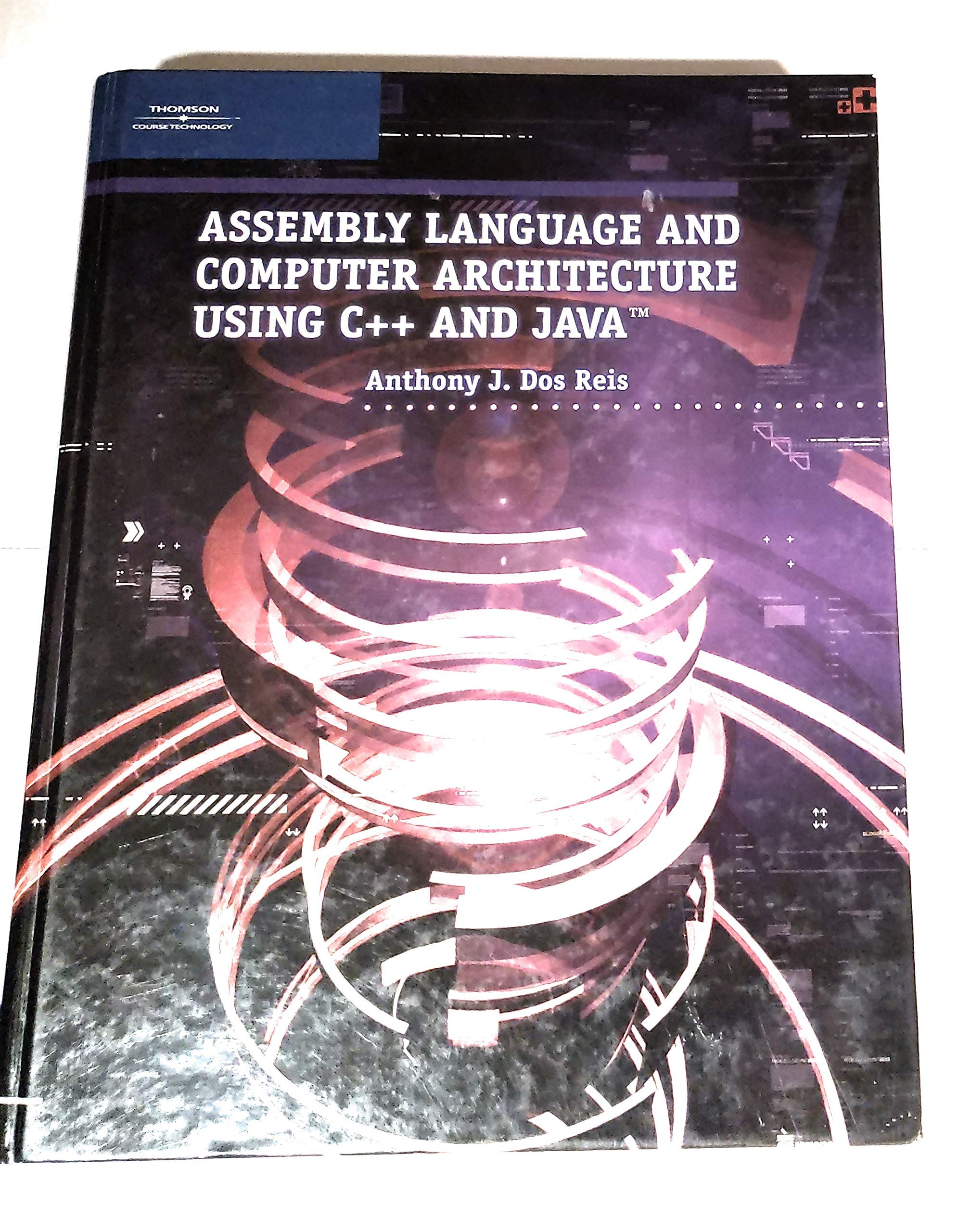 Assembly Language and Computer Architecture Using C++ and Java,Used
