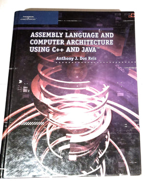 Assembly Language and Computer Architecture Using C++ and Java,Used