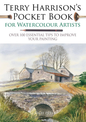 Terry Harrison'S Pocket Book For Watercolour Artists: Over 100 Essential Tips To Improve Your Painting (Watercolour Artists' Poc