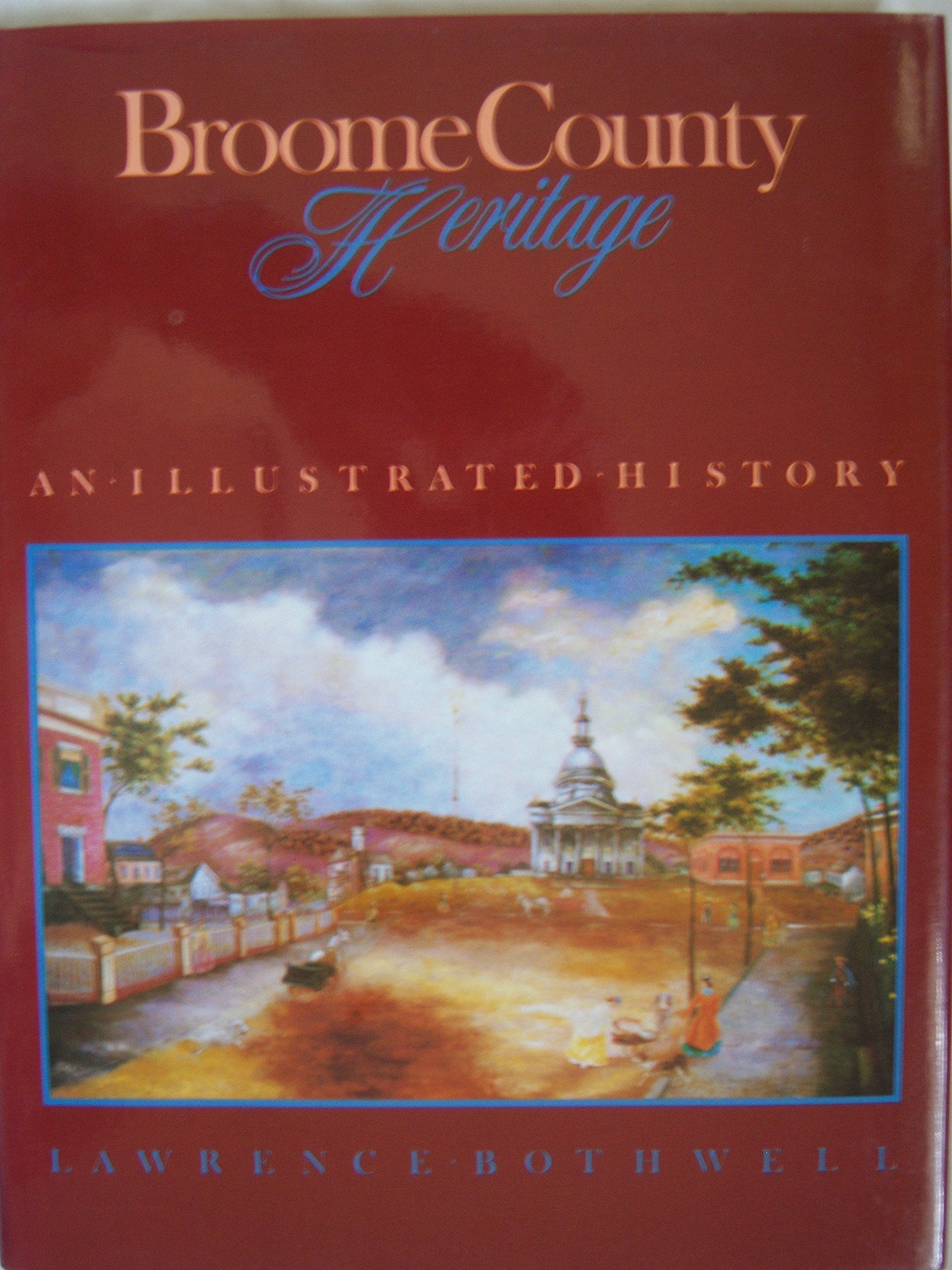 Broome County heritage: An illustrated history,Used
