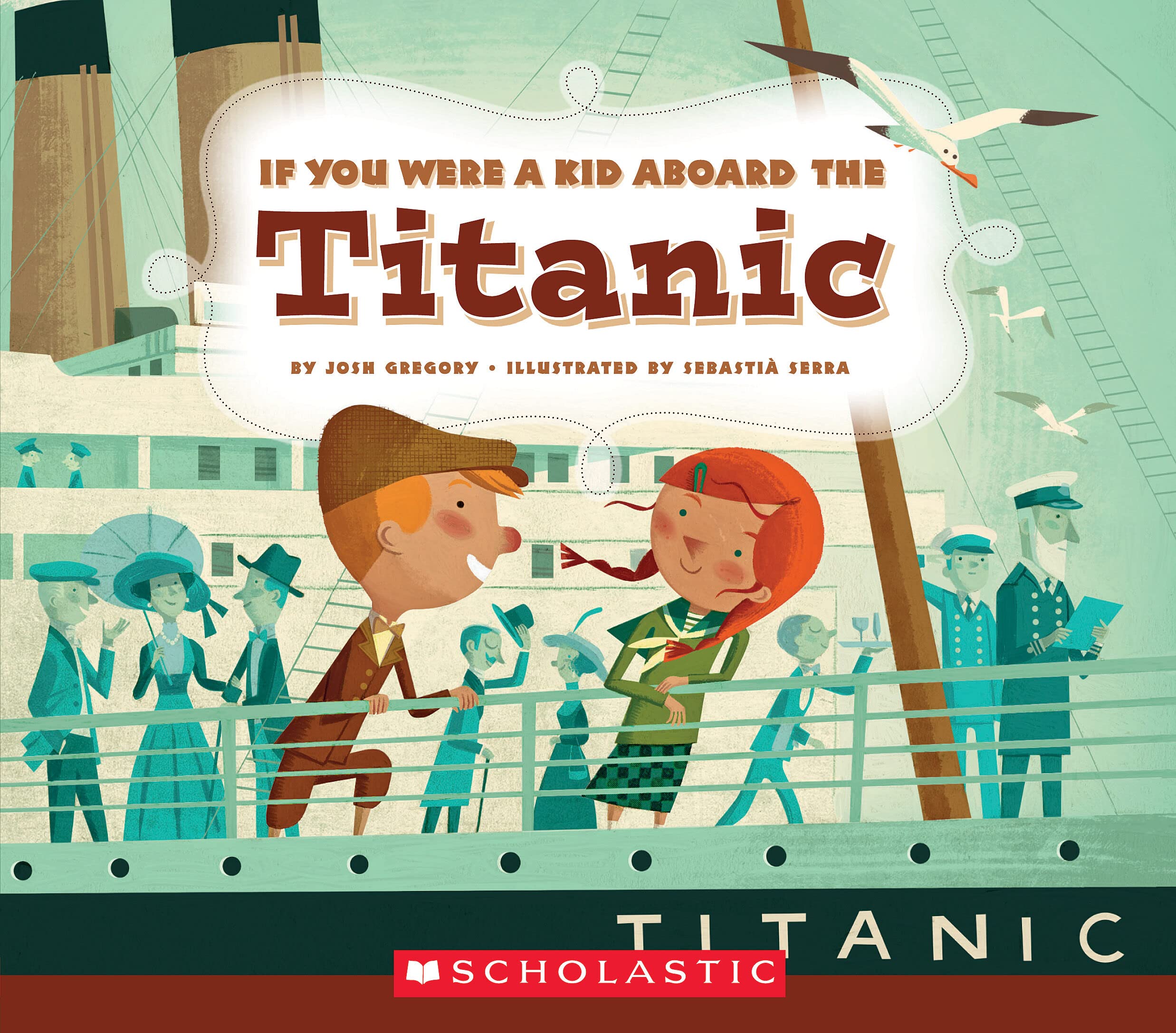 If You Were A Kid Aboard The Titanic (If You Were A Kid)