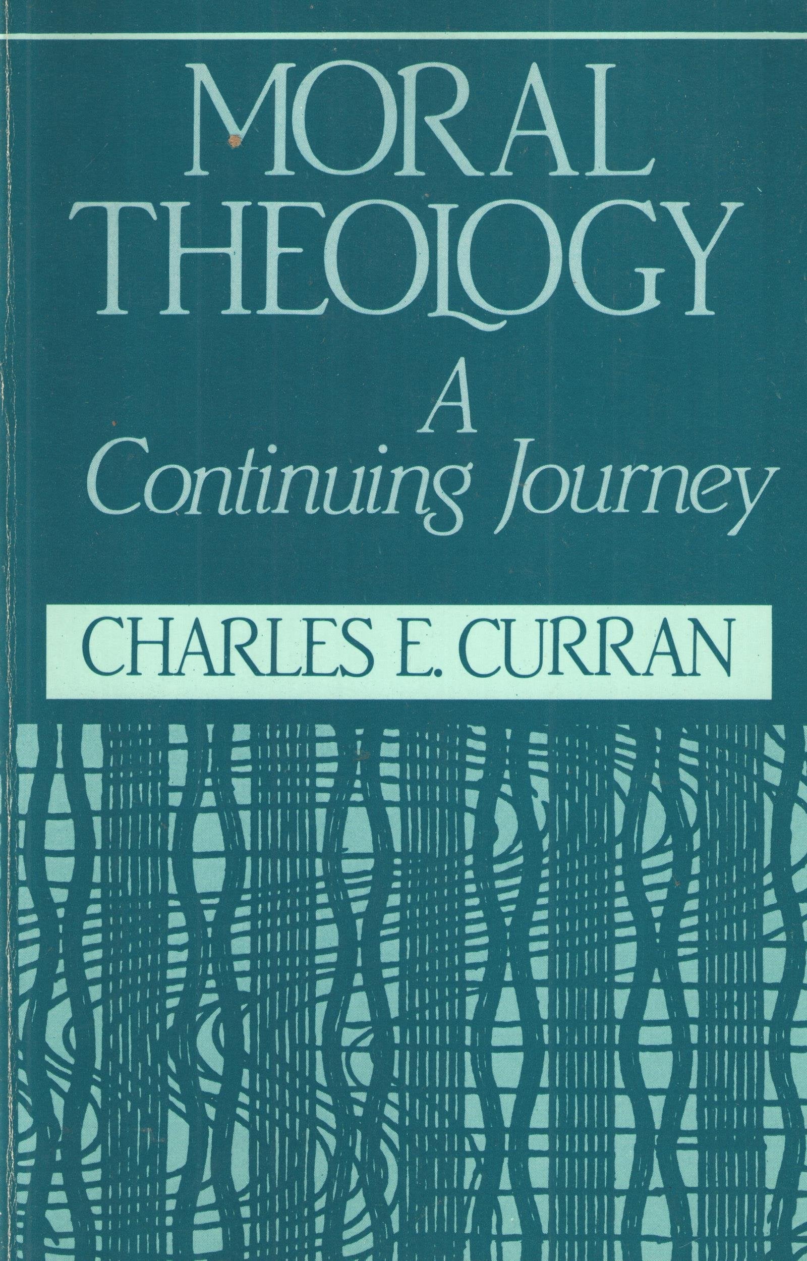 Moral Theology, a Continuing Journey,Used