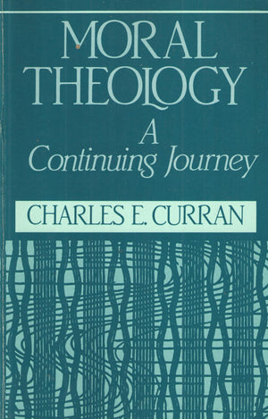 Moral Theology, a Continuing Journey,Used
