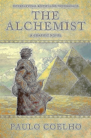 The Alchemist: A Graphic Novel (An Illustrated Interpretation Of The Alchemist)-used