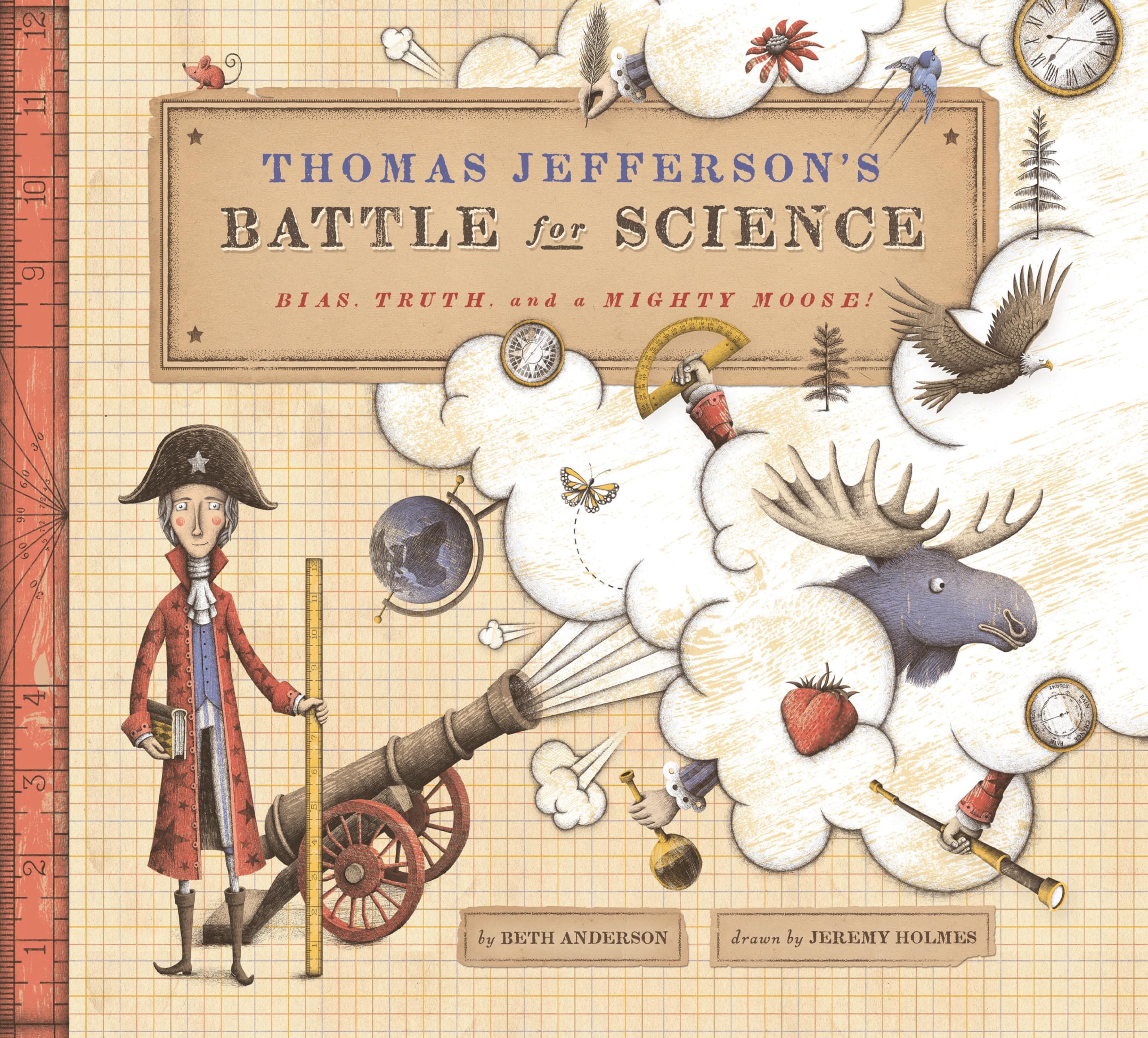 Thomas Jefferson'S Battle For Science: Bias, Truth, And A Mighty Moose!,Used