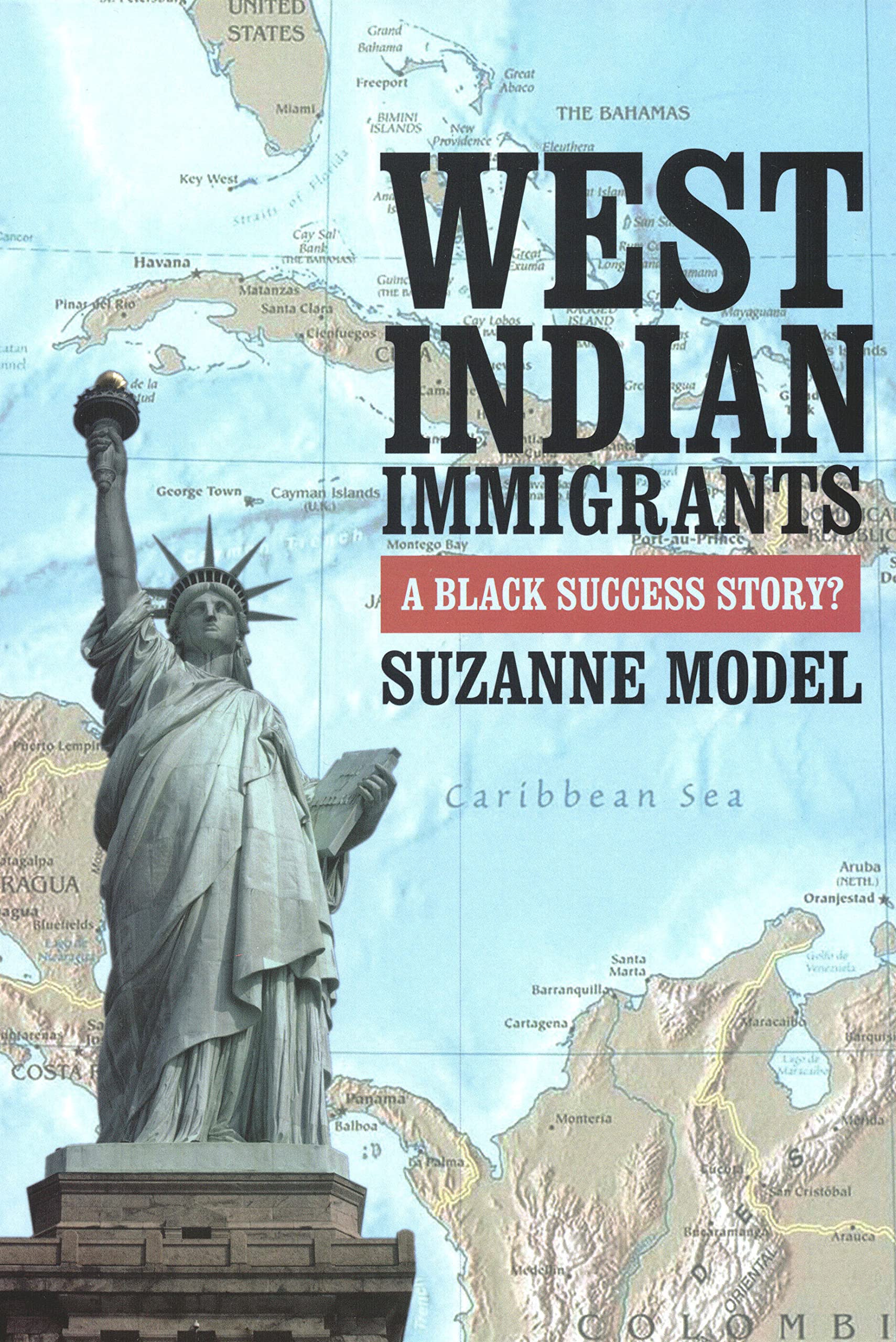 West Indian Immigrants: A Black Success Story?,Used