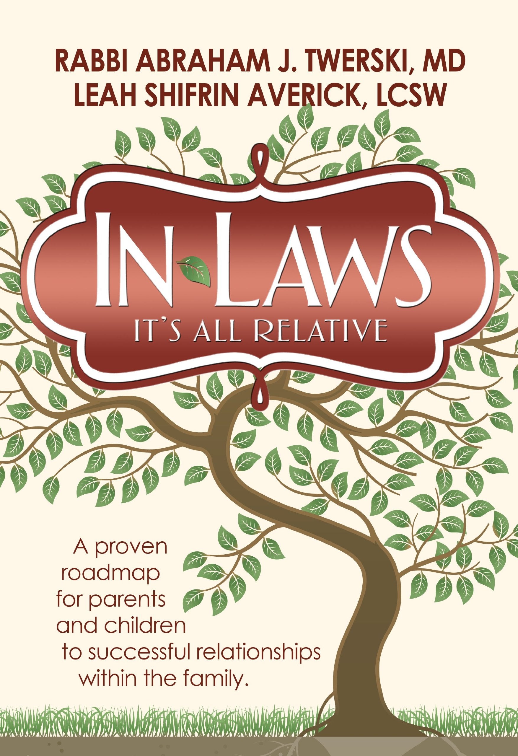 Inlaws: It'S All Relative: A Proven Roadmap For Parents And Children To Successful Relationships