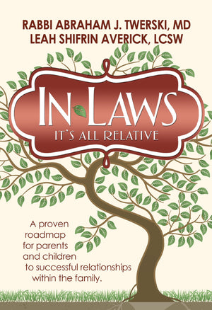 Inlaws: It'S All Relative: A Proven Roadmap For Parents And Children To Successful Relationships