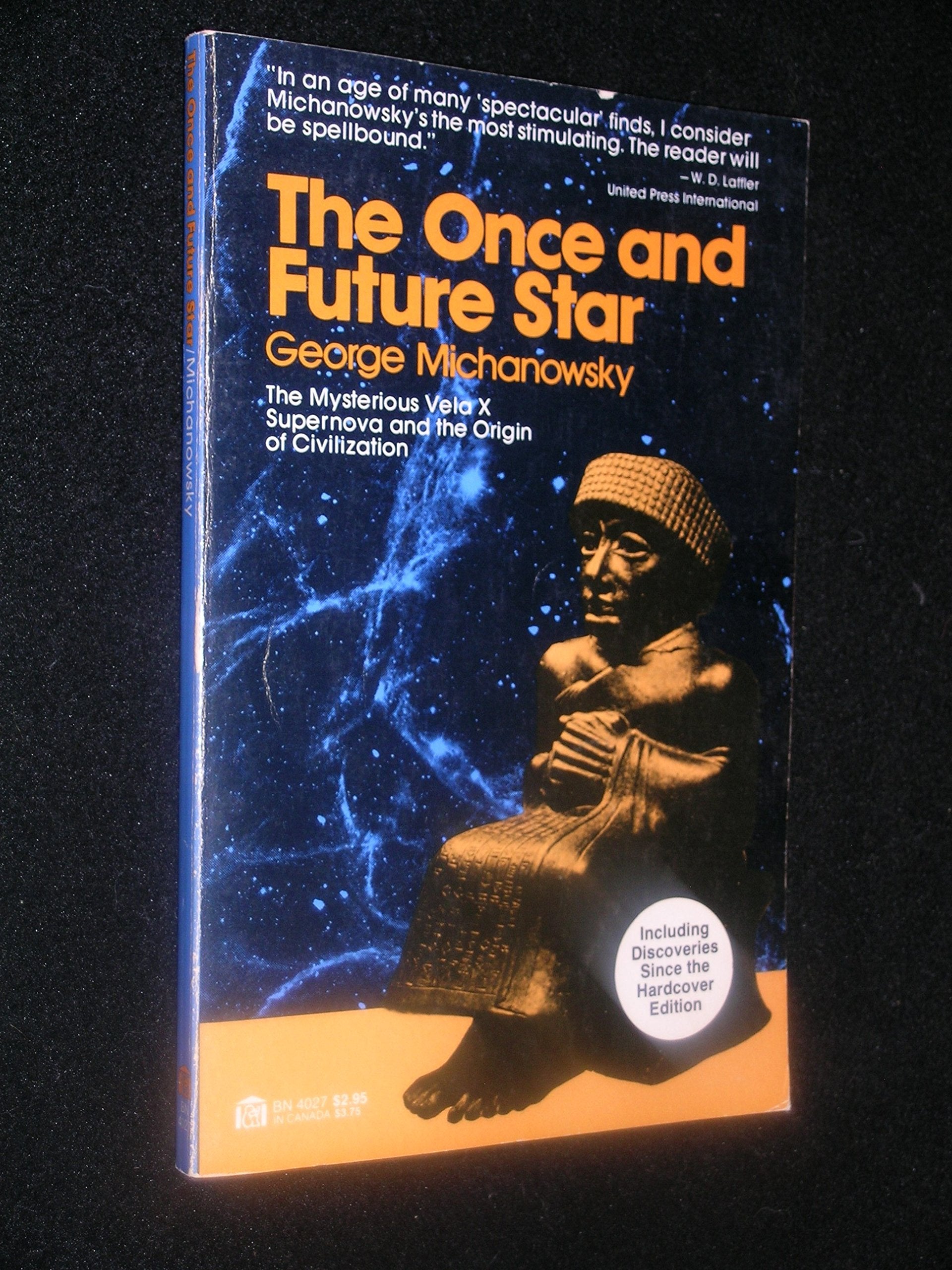 The once and future star: The Mysterious Vela X Supernova and the Origin of Civilizations,Used