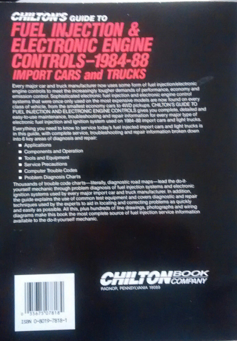 Chilton's Guide to Fuel Injection and Electronic Engine Controls, 198488 Import Cars and Trucks (Automobile Repair and Maintena,Used