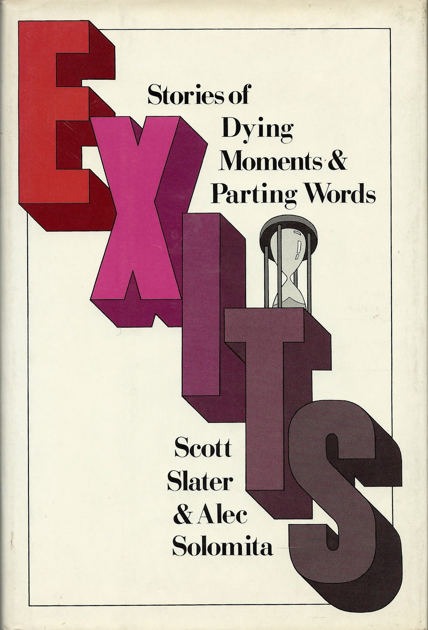 Exits: Stories of Dying Moments and Parting Words,Used