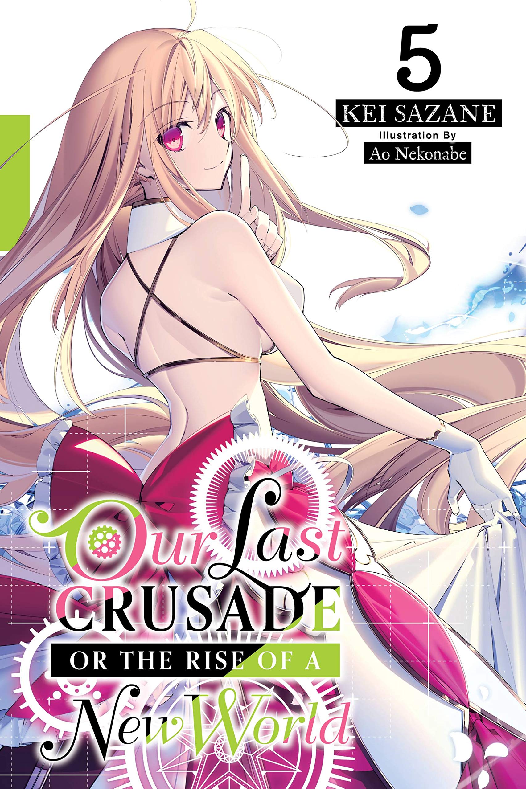 Our Last Crusade or the Rise of a New World, Vol. 5 (light novel) (Volume 5) (Our Last Crusade or the Rise of a New World, 5),Used